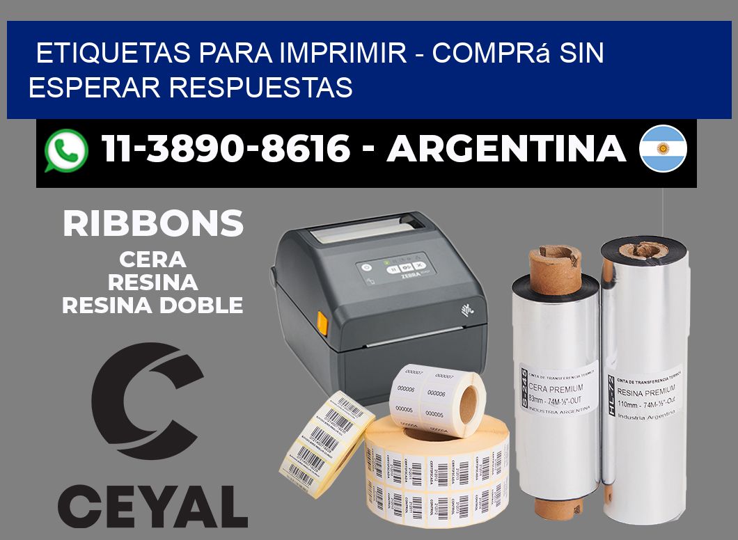 ETIQUETAS PARA IMPRIMIR - Comprá sin esperar respuestas