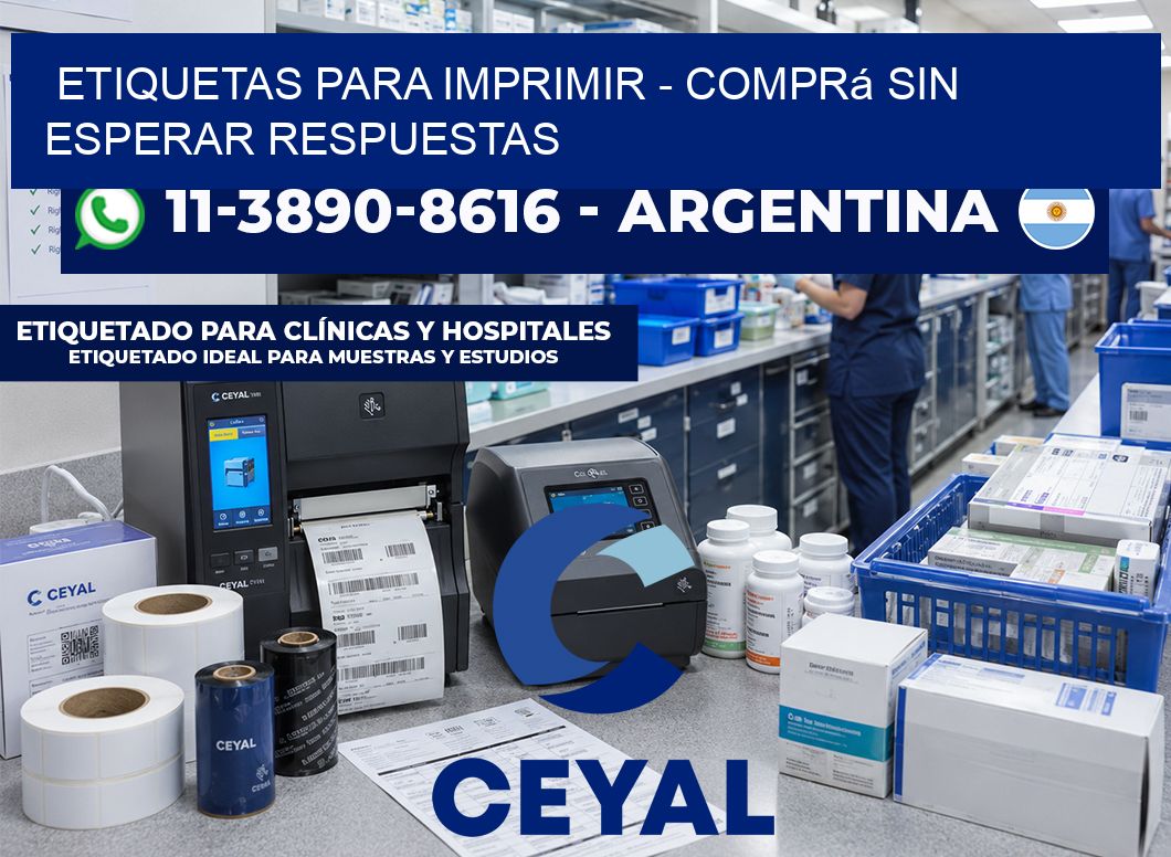 ETIQUETAS PARA IMPRIMIR – Comprá sin esperar respuestas