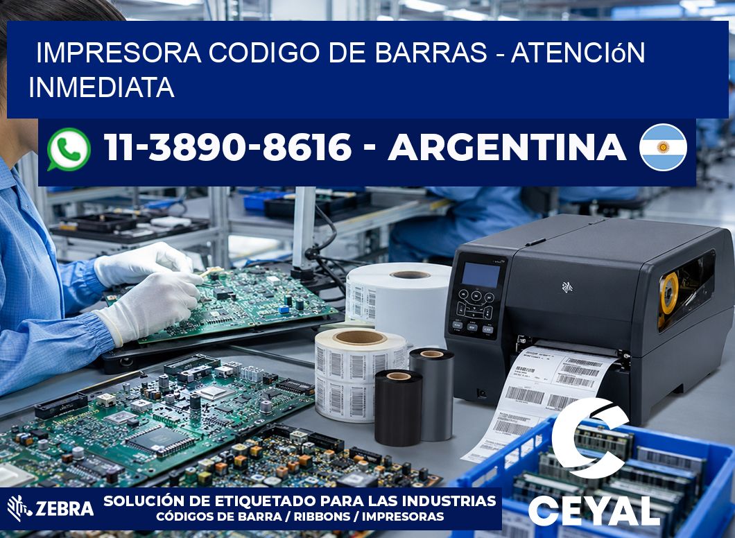 IMPRESORA CODIGO DE BARRAS – Atención inmediata
