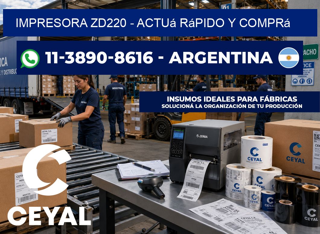 IMPRESORA ZD220 – Actuá rápido y comprá
