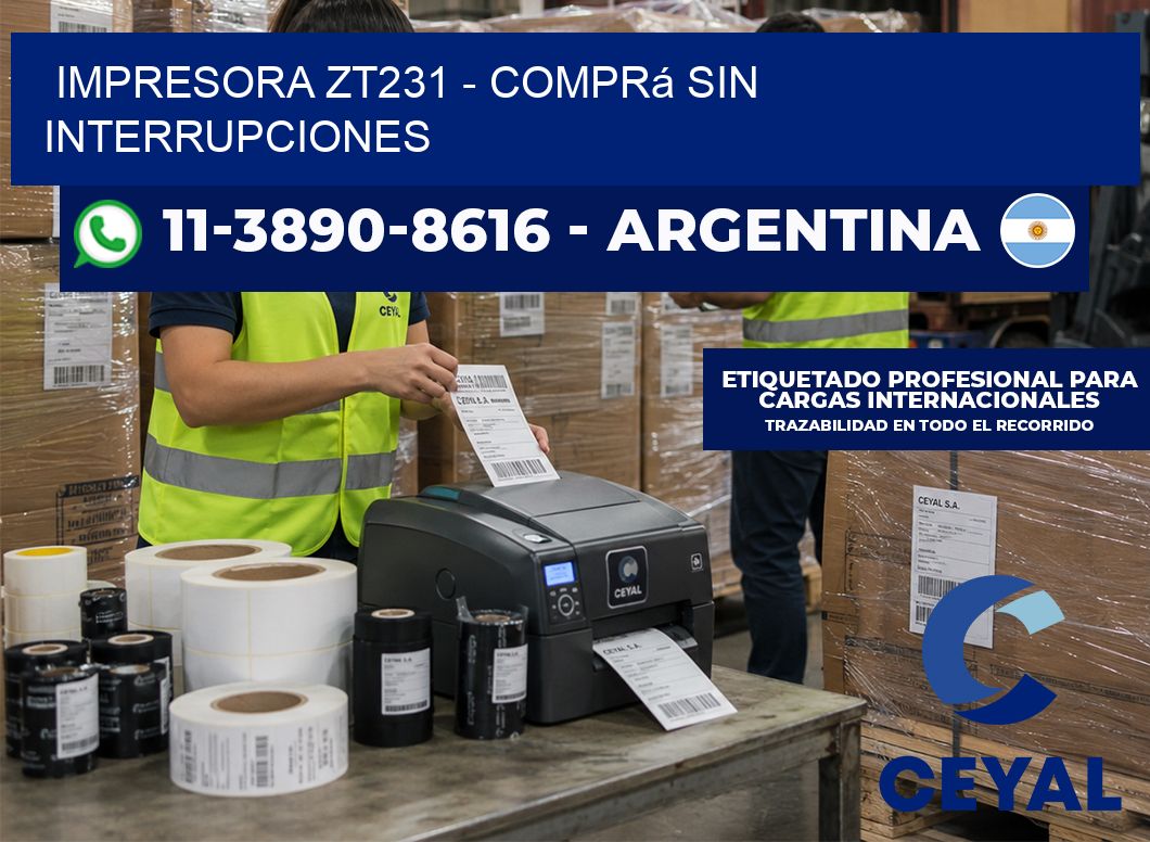 IMPRESORA ZT231 - Comprá sin interrupciones