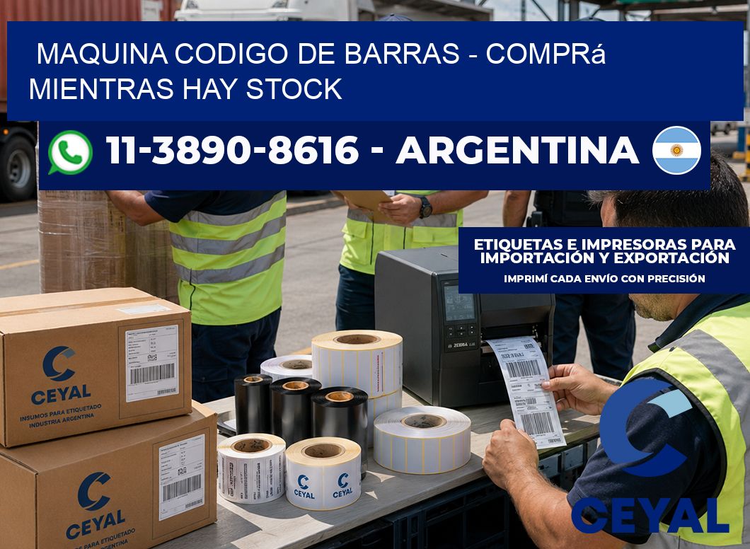 MAQUINA CODIGO DE BARRAS - Comprá mientras hay stock