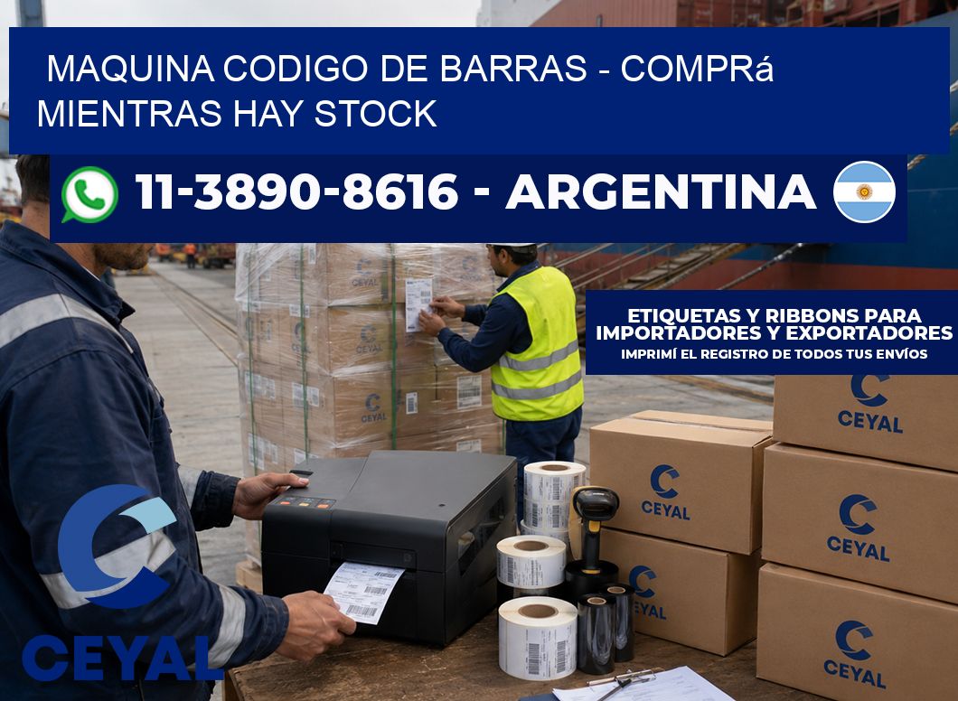 MAQUINA CODIGO DE BARRAS – Comprá mientras hay stock