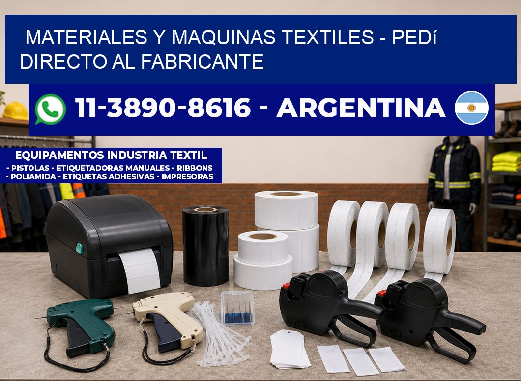 MATERIALES Y MAQUINAS TEXTILES - Pedí directo al fabricante
