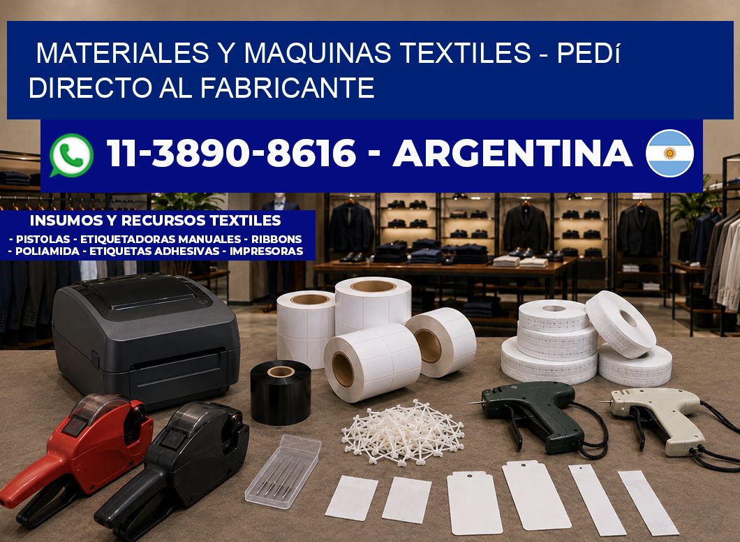 MATERIALES Y MAQUINAS TEXTILES - Pedí directo al fabricante