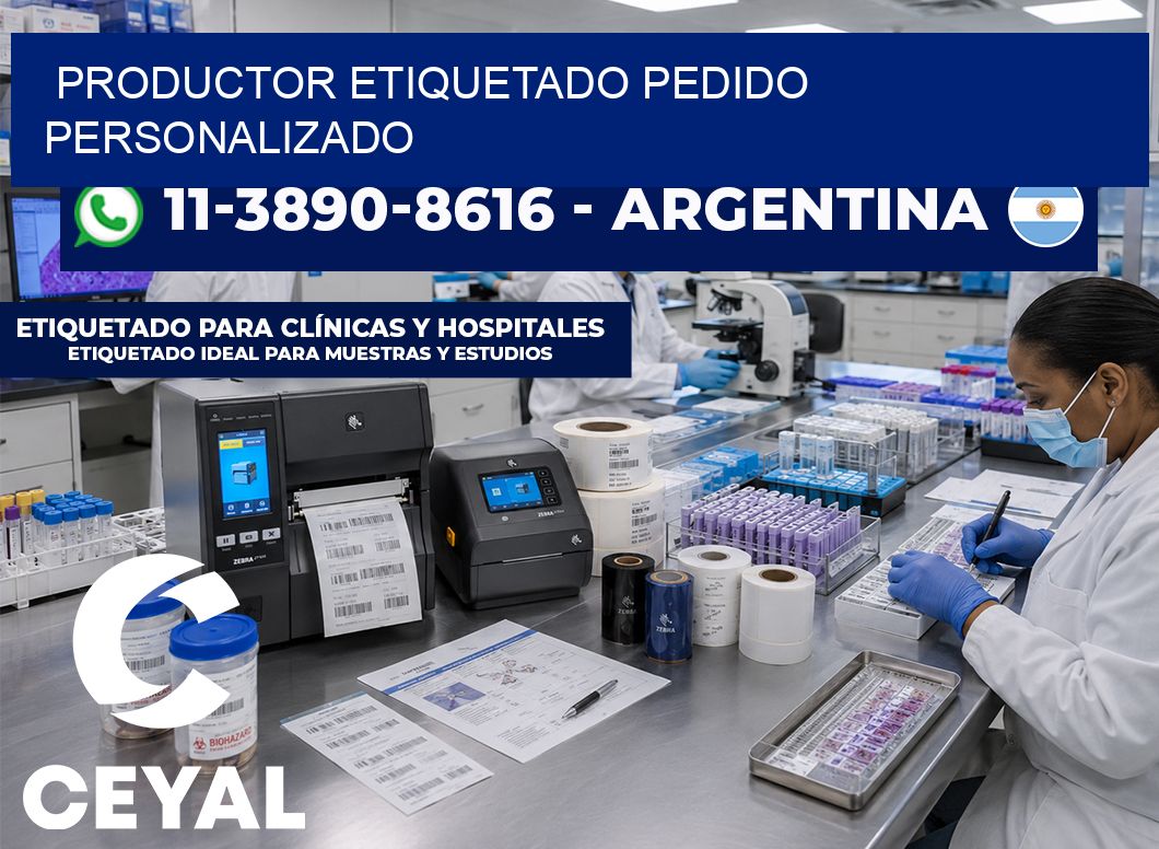 PRODUCTOR ETIQUETADO Pedido personalizado