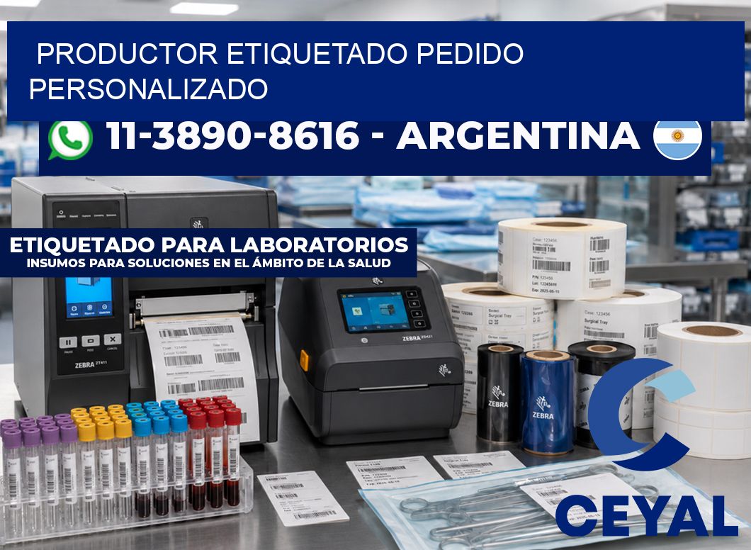 PRODUCTOR ETIQUETADO Pedido personalizado