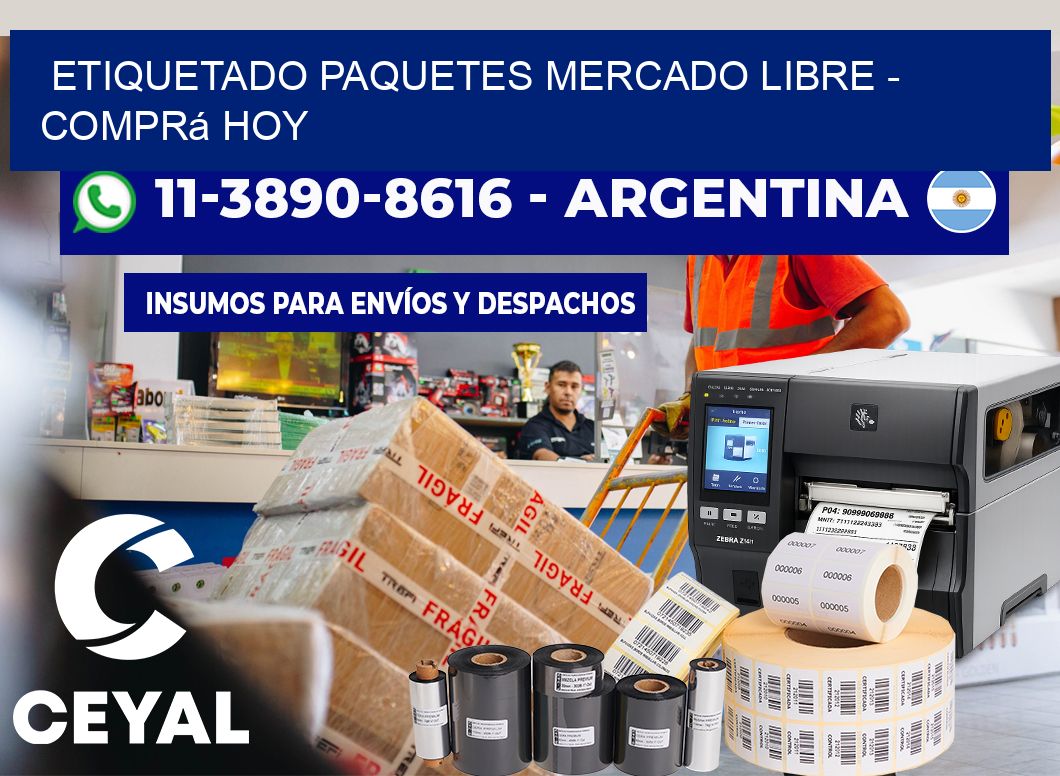 etiquetado paquetes mercado libre – Comprá hoy