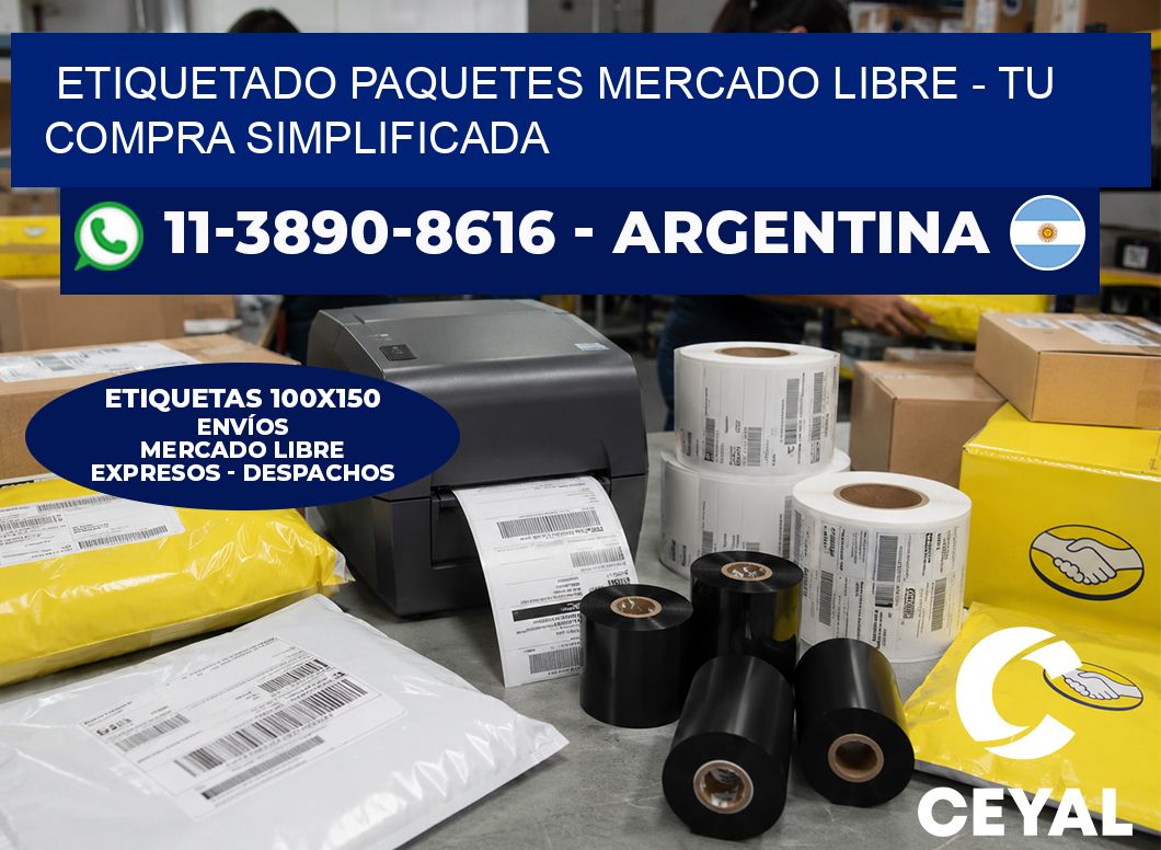 etiquetado paquetes mercado libre - Tu compra simplificada