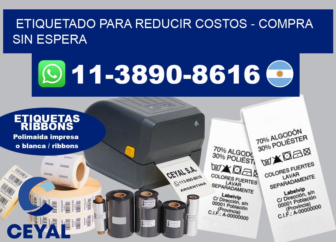 ETIQUETADO PARA REDUCIR COSTOS – Compra sin espera