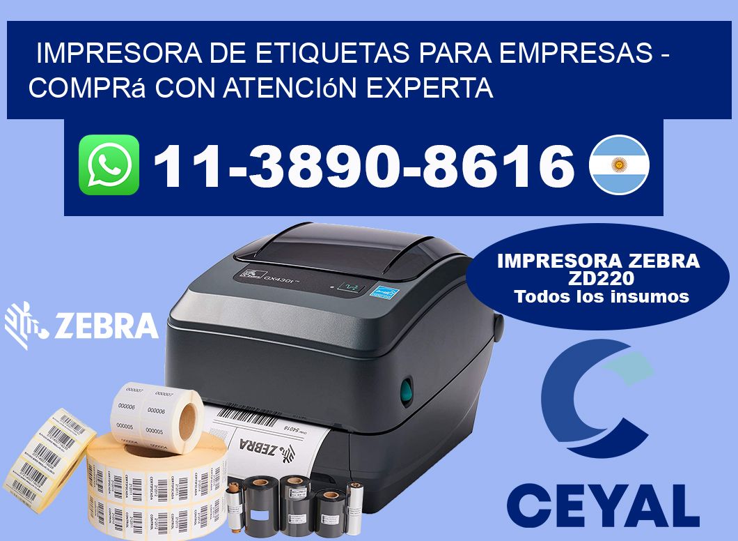 IMPRESORA DE ETIQUETAS PARA EMPRESAS - Comprá con atención experta