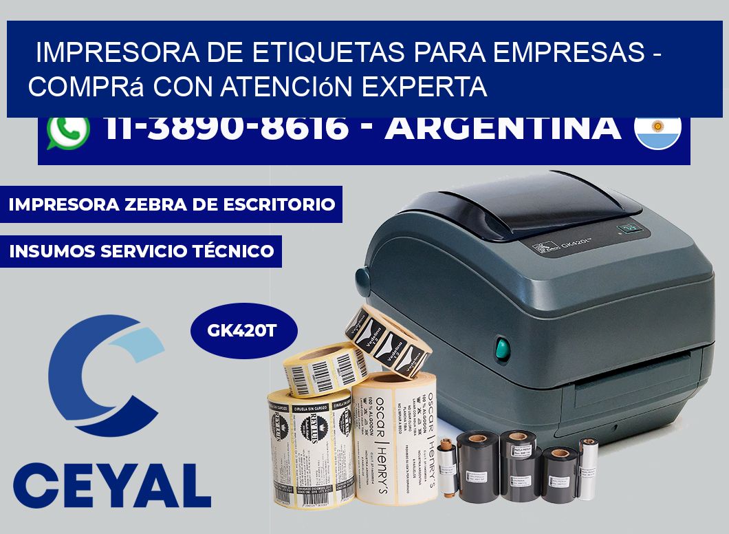 IMPRESORA DE ETIQUETAS PARA EMPRESAS - Comprá con atención experta