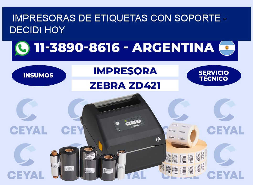 IMPRESORAS DE ETIQUETAS CON SOPORTE - Decidí hoy