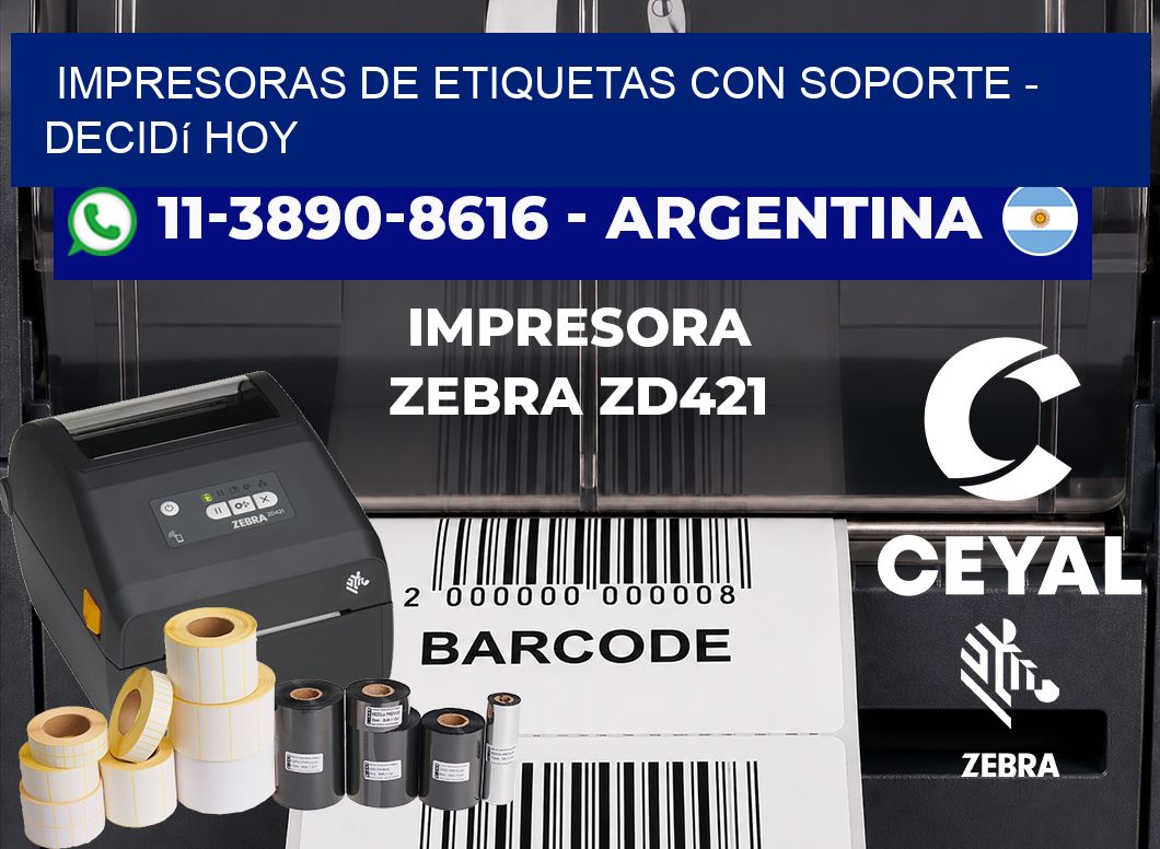 IMPRESORAS DE ETIQUETAS CON SOPORTE - Decidí hoy